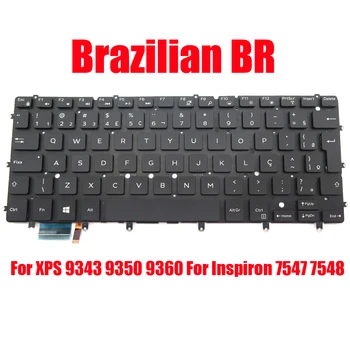 Бразильская клавиатура для ноутбука BR для DELL Для XPS 9343 9350 9360 Для Inspiron 7547 7548 08FC81 8FC81 NSK-LS0BW 1B 490.01V07.0D1B Новая